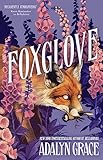 Foxglove: The thrilling and heart-pounding gothic fantasy romance sequel to Belladonna